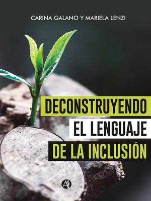 cover image of Deconstruyendo el lenguaje de la inclusión